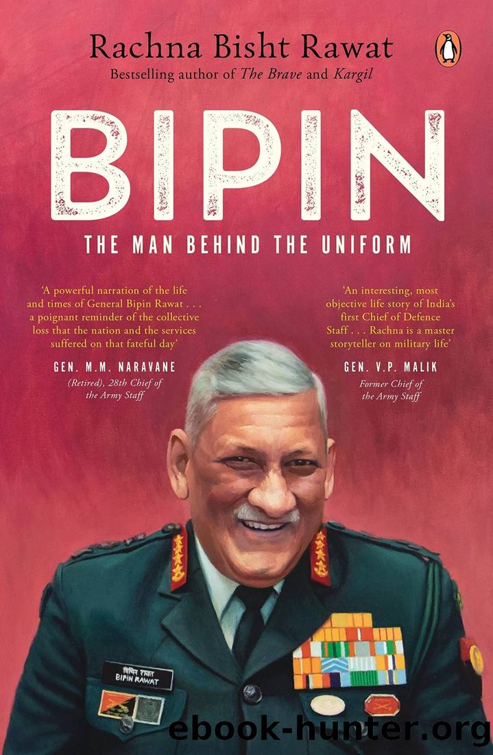 Bipin: The Man Behind the Uniform by Rachna Bisht Rawat
