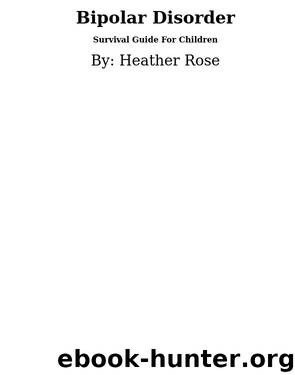 Bipolar Child by Heather Rose