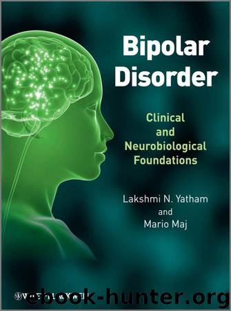 Bipolar Disorder: Clinical and Neurobiological Foundations by Maj Mario & Yatham Lakshmi N