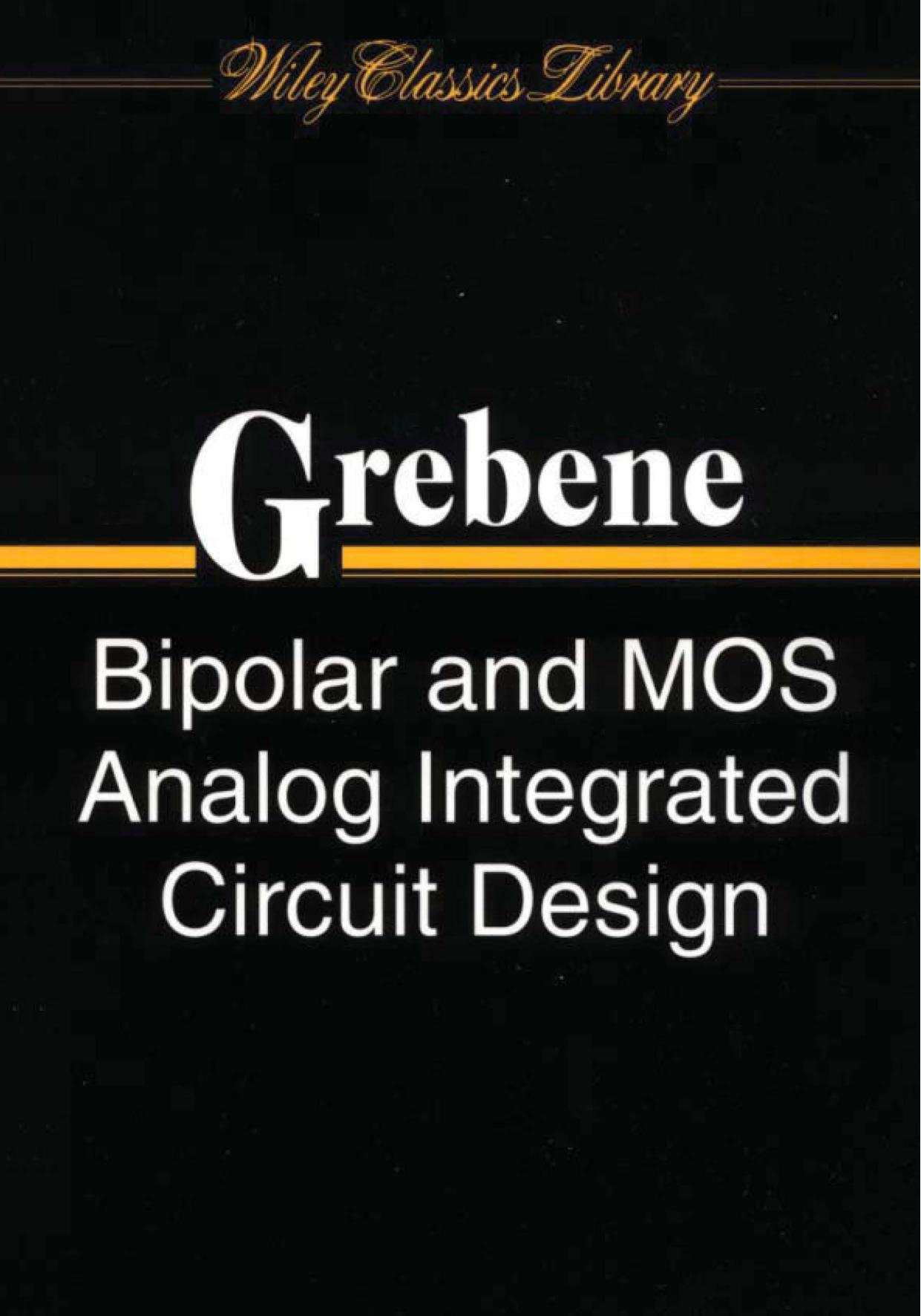 Bipolar and MOS Analog Integrated Circuits Design by Alan Grebene