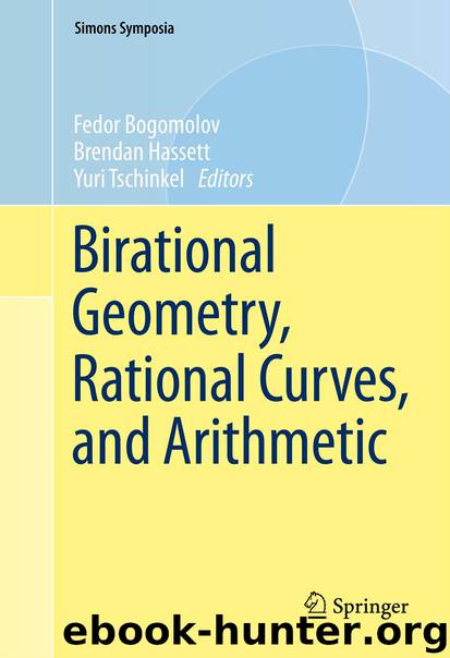 Birational Geometry, Rational Curves, and Arithmetic by Fedor Bogomolov Brendan Hassett & Yuri Tschinkel