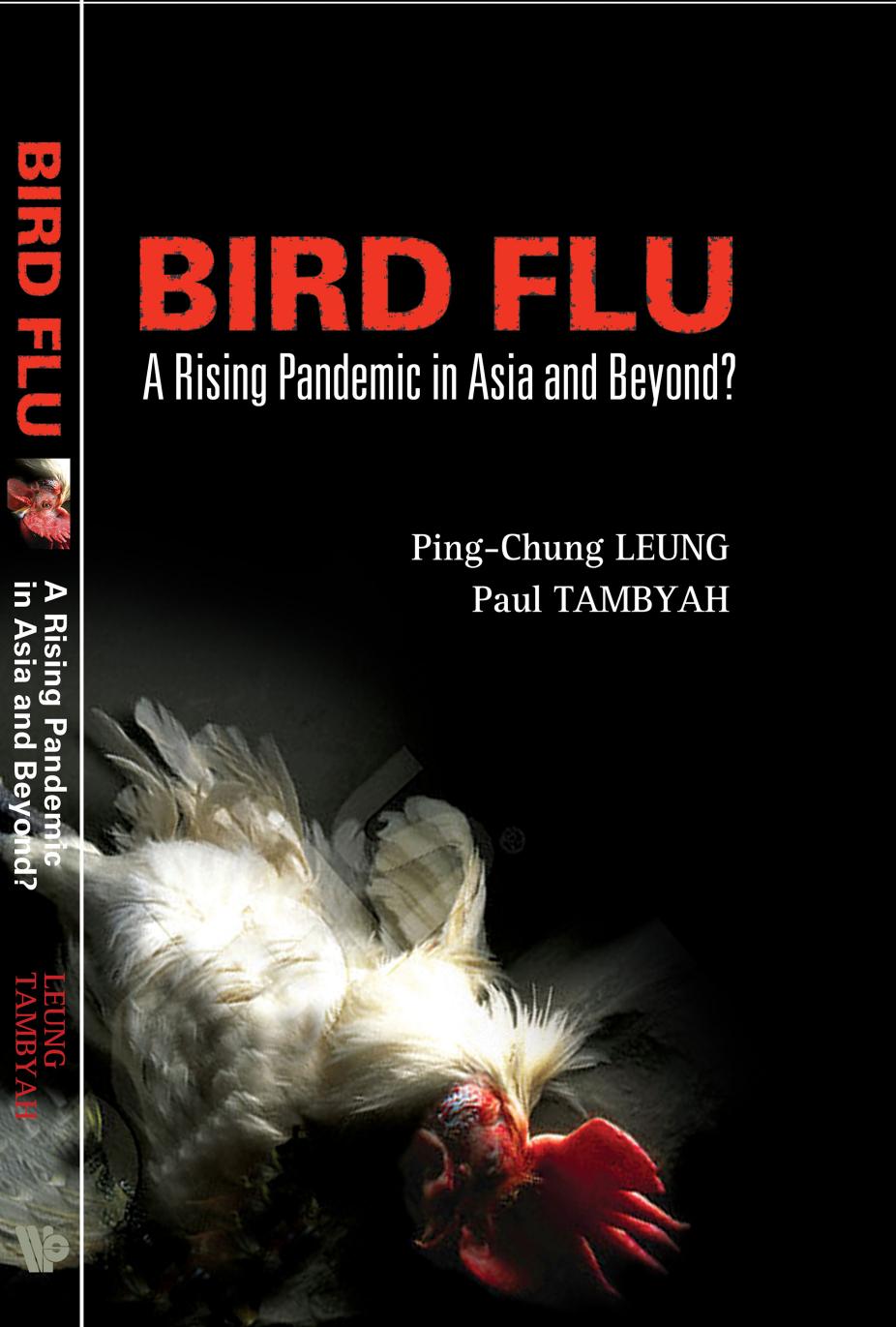 Bird Flu: A Rising Pandemic In Asia And Beyond? : A Rising Pandemic in Asia ... by Ping-chung Leung; Paul Anatharajah Tambyah