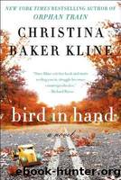 Bird in Hand by Kline Christina Baker