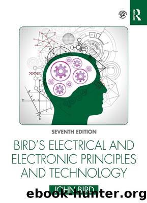 Bird's Electrical and Electronic Principles and Technology by Bird John;