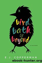 Bird, Bath, and Beyond_An Agent to the Paws Mystery by E. J. Copperman