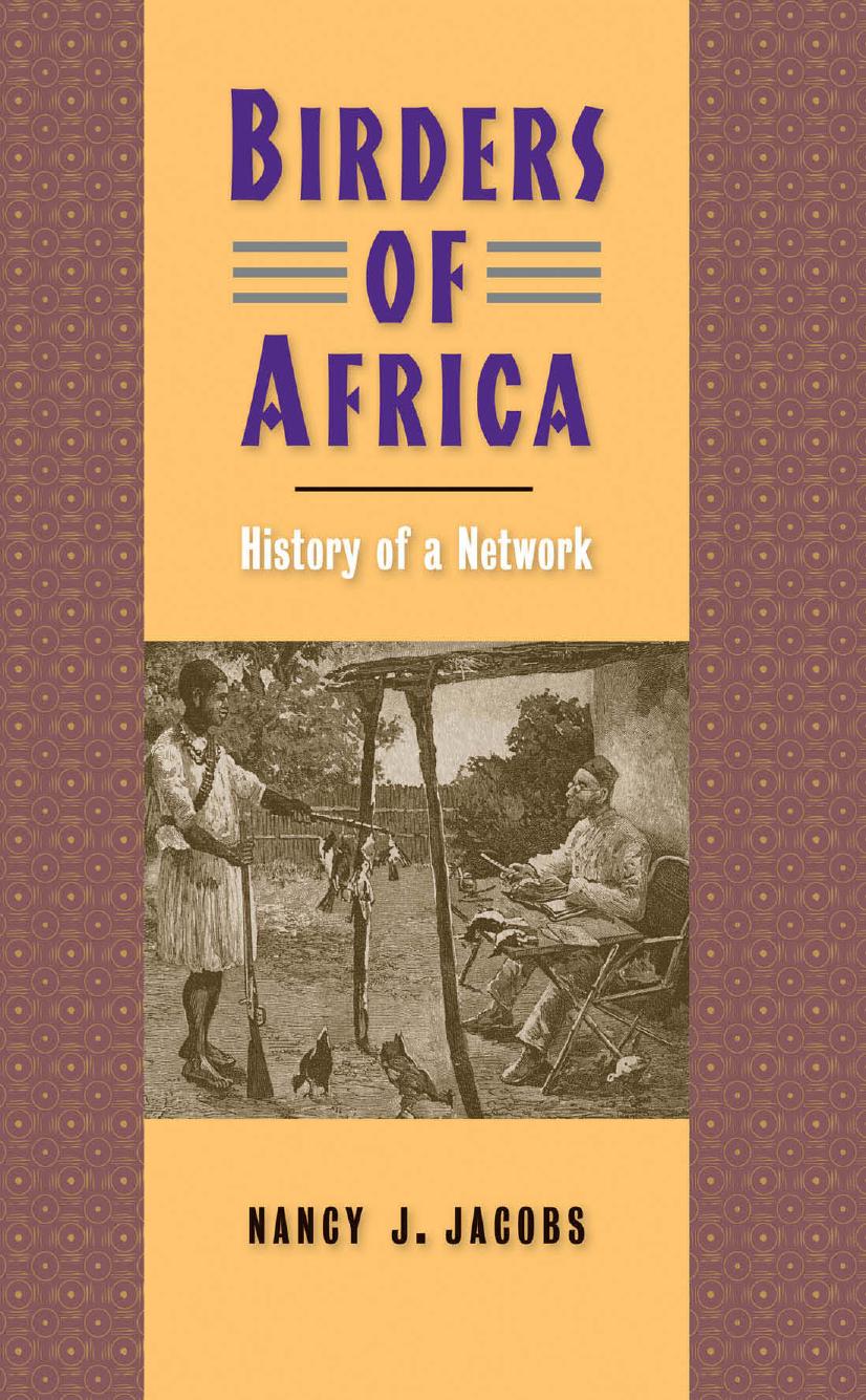 Birders of Africa: History of a Network by Jacobs Nancy J