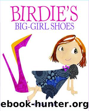 Birdie's Big-Girl Shoes by Sujean Rim & Libby Koponen