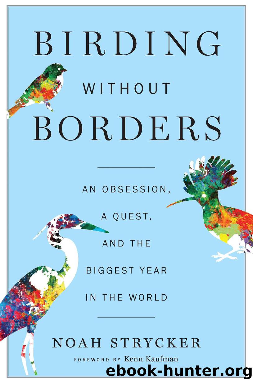 Birding Without Borders by Noah Strycker