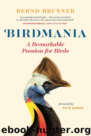 Birdmania by Bernd Brunner