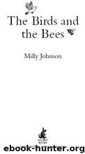 Birds and the Bees, The by Milly Johnson