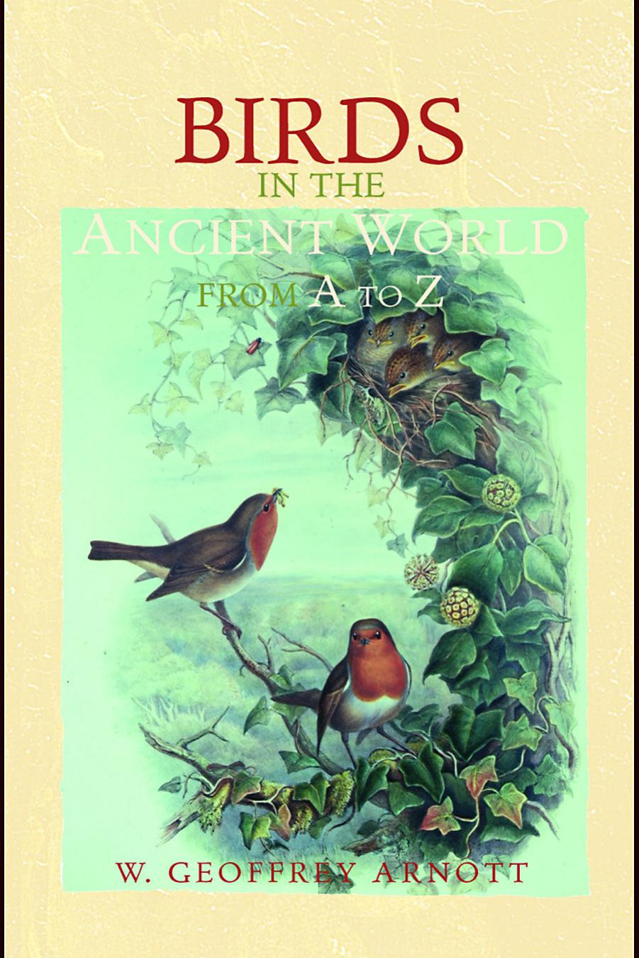 Birds in the Ancient World from A to Z by W. Geoffrey Arnott