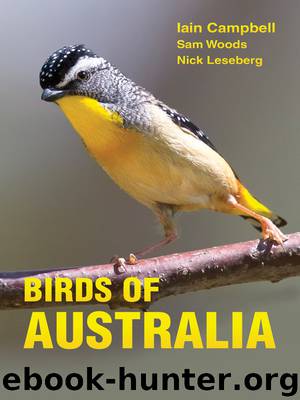 Birds of Australia by Campbell Iain; Woods Sam; Leseberg Nick