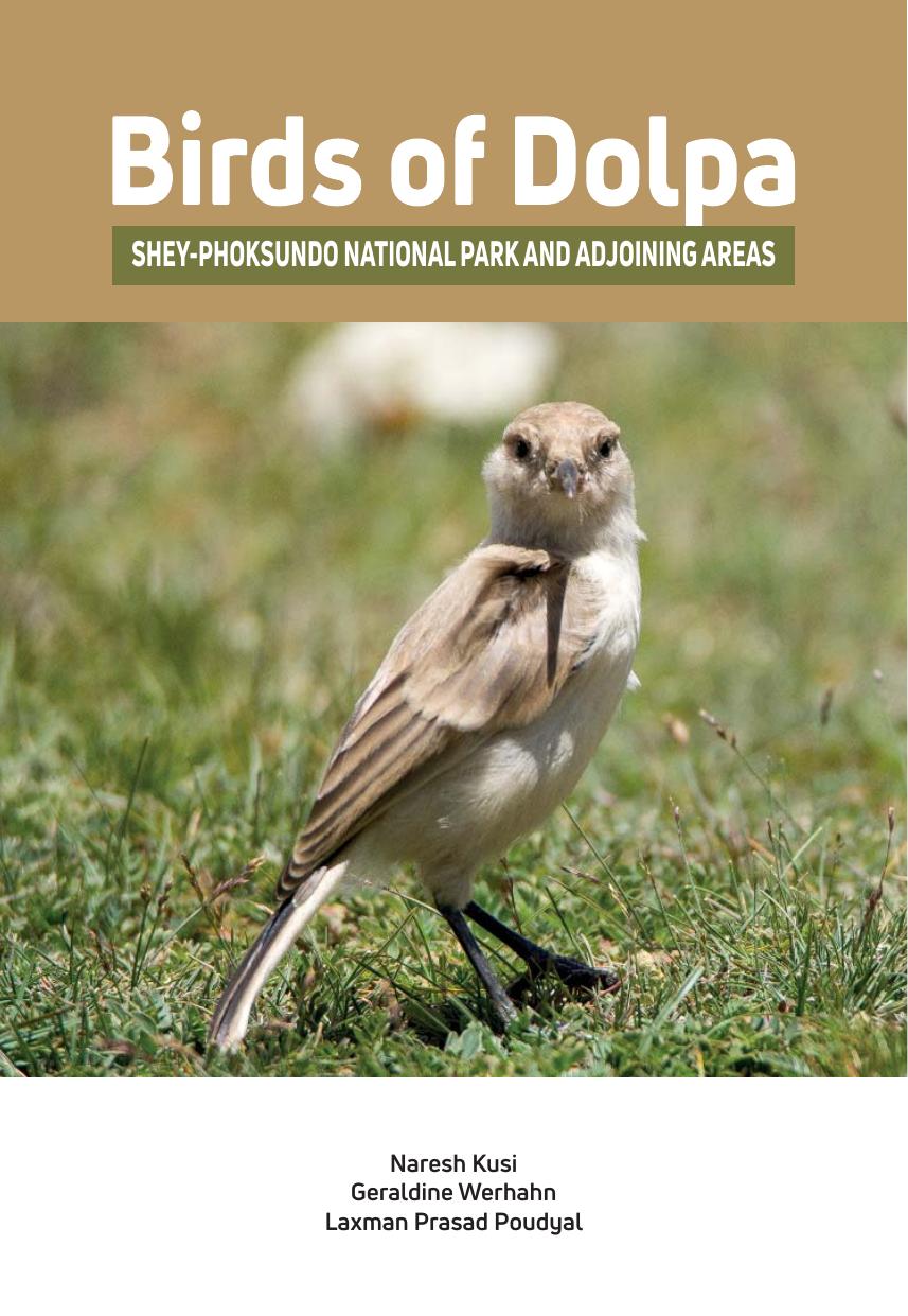 Birds of Dolpa (Shey-Phoksundo National Park and Adjoining Areas) by Geraldine Werhahn and Laxman Prasad Poudyal Naresh Kusi