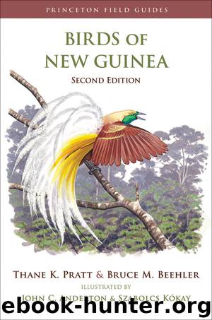 Birds of New Guinea by Pratt Thane K.; Beehler Bruce M.; Anderton John C