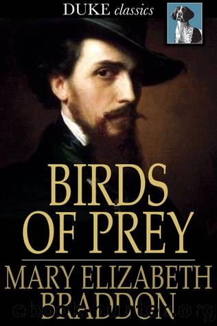 Birds of Prey by Mary Elizabeth Braddon