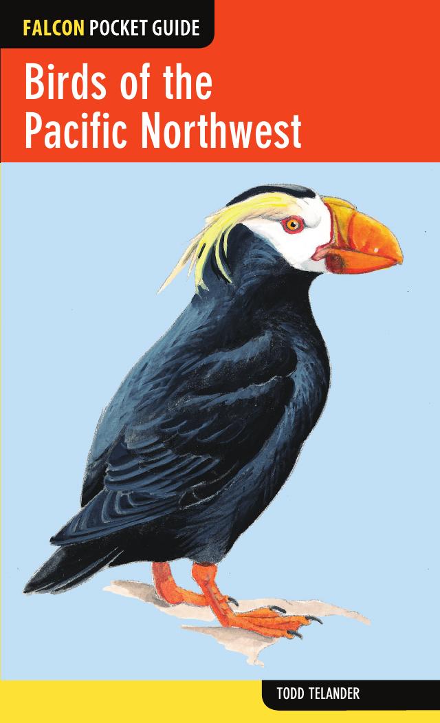 Birds of the Pacific Northwest. A Falcon Pocket Guide by Telander T