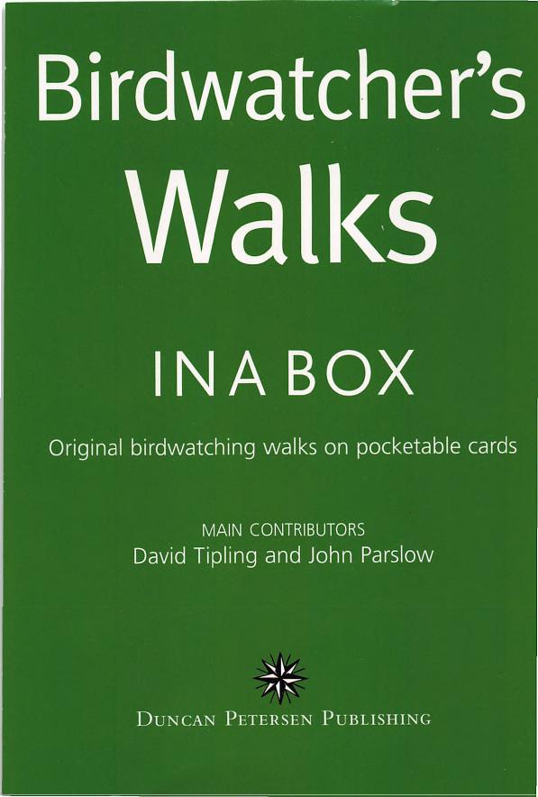Birdwatcherâs Walks in a Box: Original birdwatching walks on pocketable cards by David Tipling John Parslow