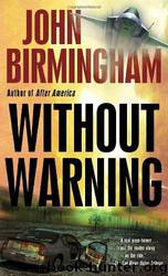 Birmingham, John - Without Warning by Birmingham John
