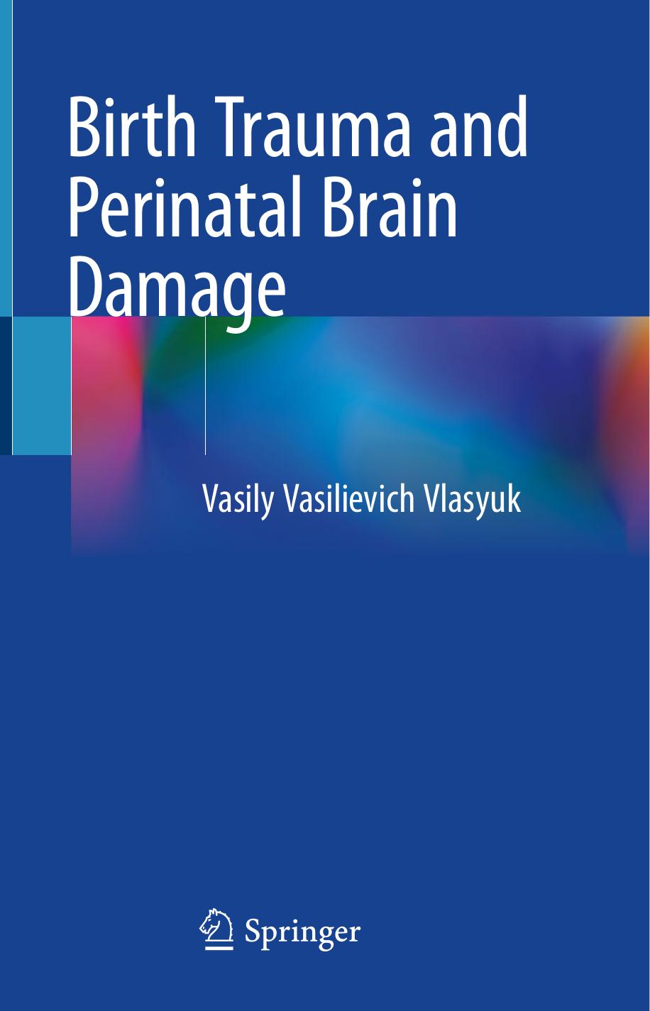 Birth Trauma and Perinatal Brain Damage by Vasily Vasilievich Vlasyuk