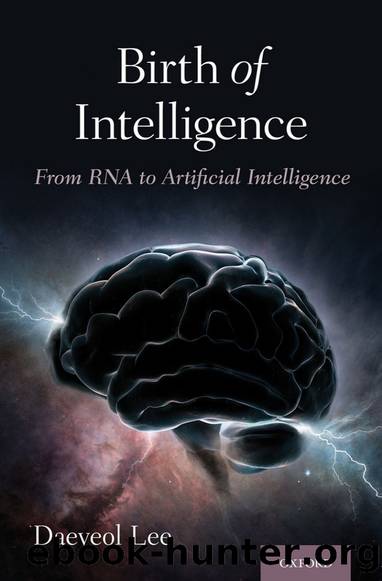 Birth of Intelligence: From RNA to Artificial Intelligence by Daeyeol Lee