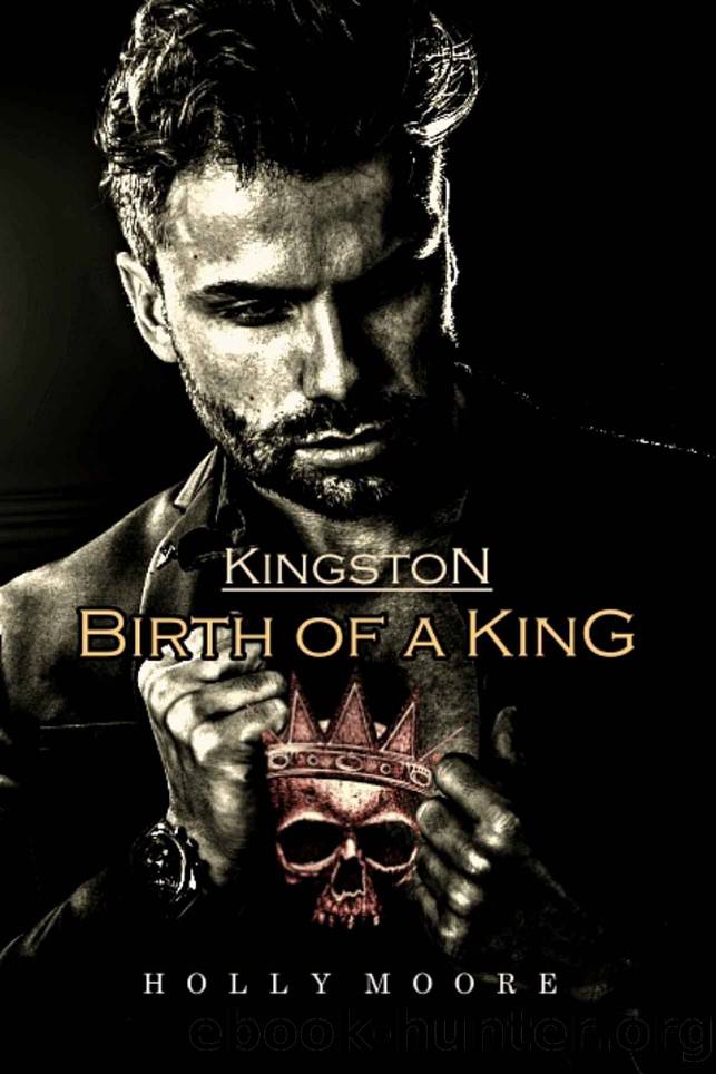 Birth of a King: Kingston (Silent Sinners Series Book 1) by Holly Moore