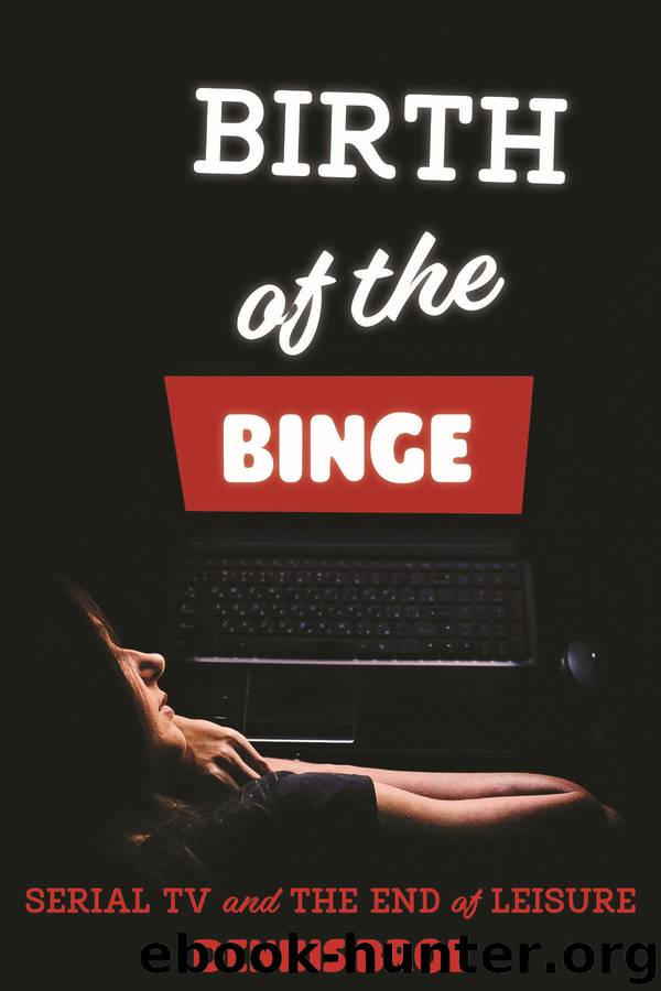 Birth of the Binge by Dennis Broe