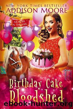 Birthday Cake Bloodshed (MURDER IN THE MIX Book 42) by Addison Moore