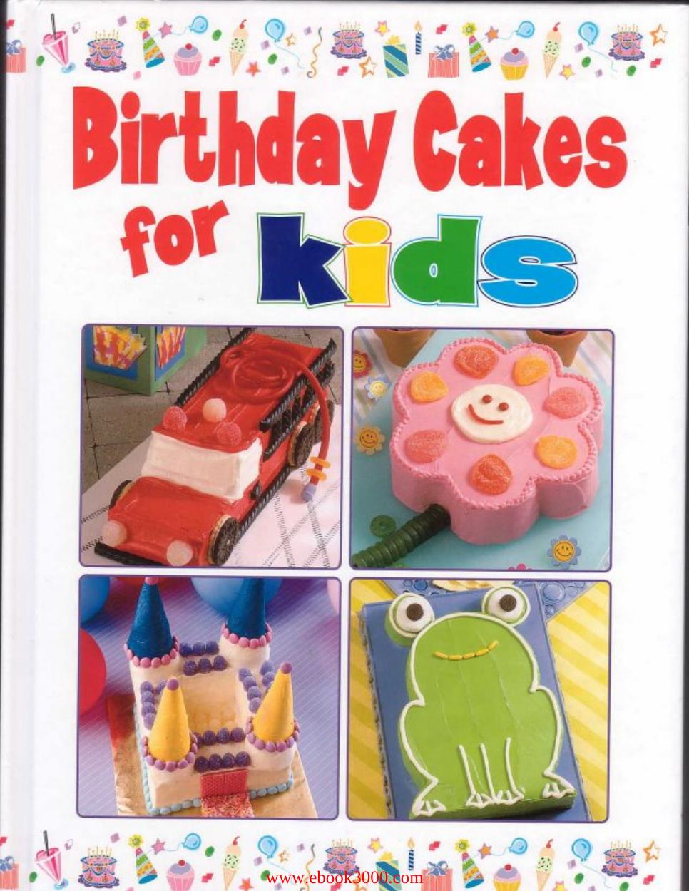 Birthday Cakes for Kids by Unknow