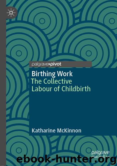 Birthing Work by Katharine McKinnon