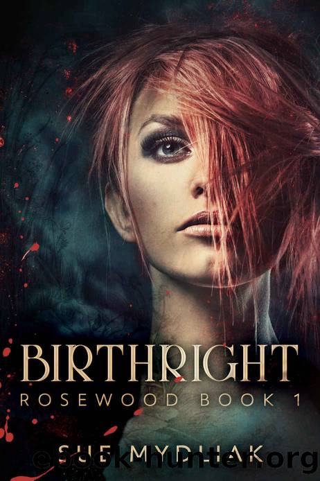 Birthright (Rosewood Book 1) by Sue Mydliak