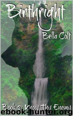 Birthright: Book 2: Know Thy Enemy by Bella Colt