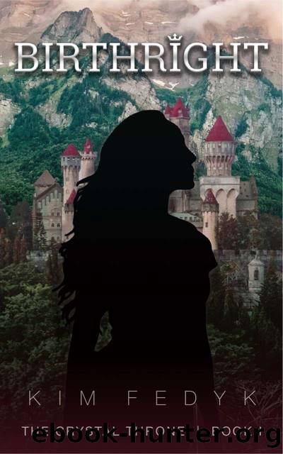 Birthright: The Crystal Throne - Book 1 by Kim Fedyk
