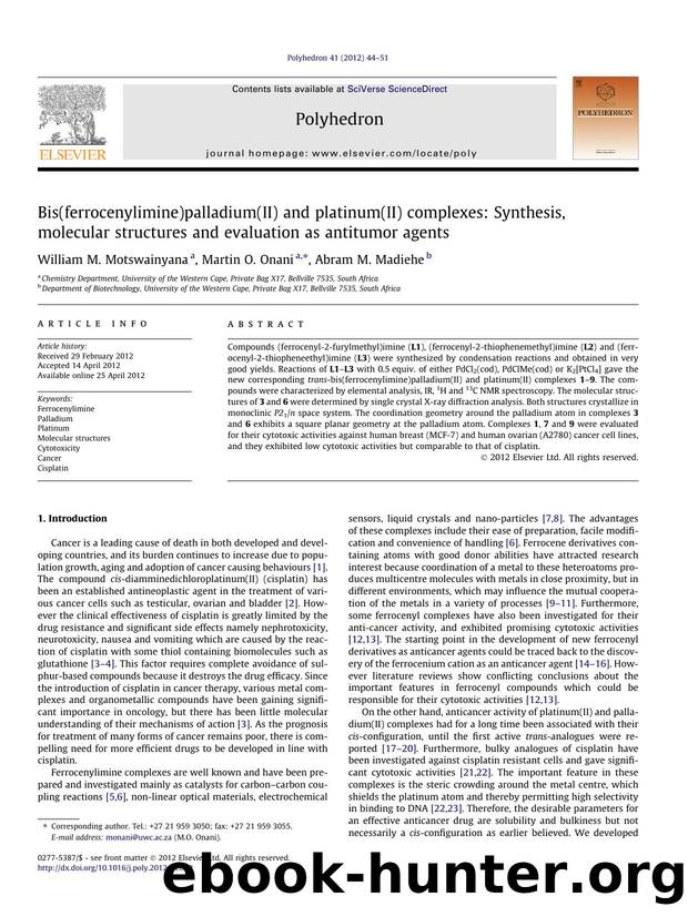 Bis(ferrocenylimine)palladium(II) and platinum(II) complexes: Synthesis, molecular structures and evaluation as antitumor agents by William M. Motswainyana & Martin O. Onani & Abram M. Madiehe