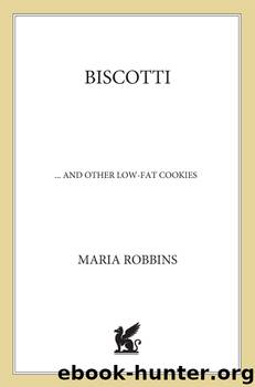 Biscotti & Other Low Fat Cookies by Maria Robbins