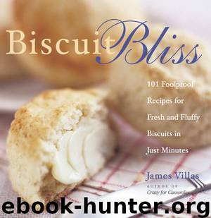 Biscuit Bliss by James Villas