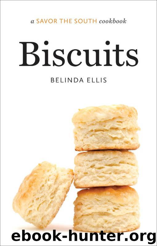 Biscuits: A Savor the South Cookbook by Belinda Ellis