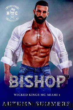 Bishop: MC Romance Age Gap (Wicked Kings MC Miami Book 1) by Autumn Summers