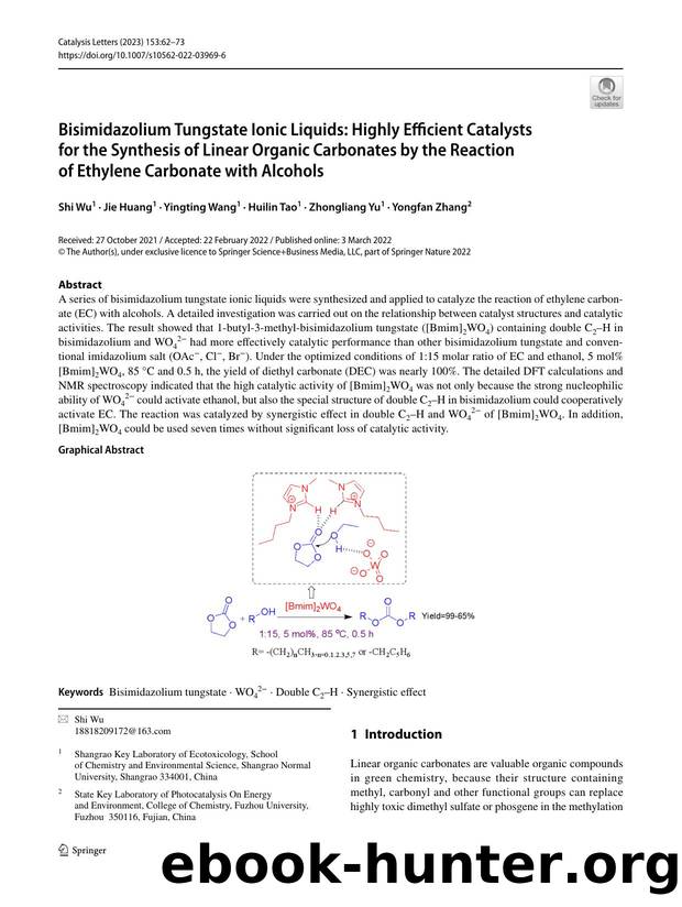 Bisimidazolium Tungstate Ionic Liquids: Highly Efficient Catalysts for the Synthesis of Linear Organic Carbonates by the Reaction of Ethylene Carbonate with Alcohols by Shi Wu & Jie Huang & Yingting Wang & Huilin Tao & Zhongliang Yu & Yongfan Zhang