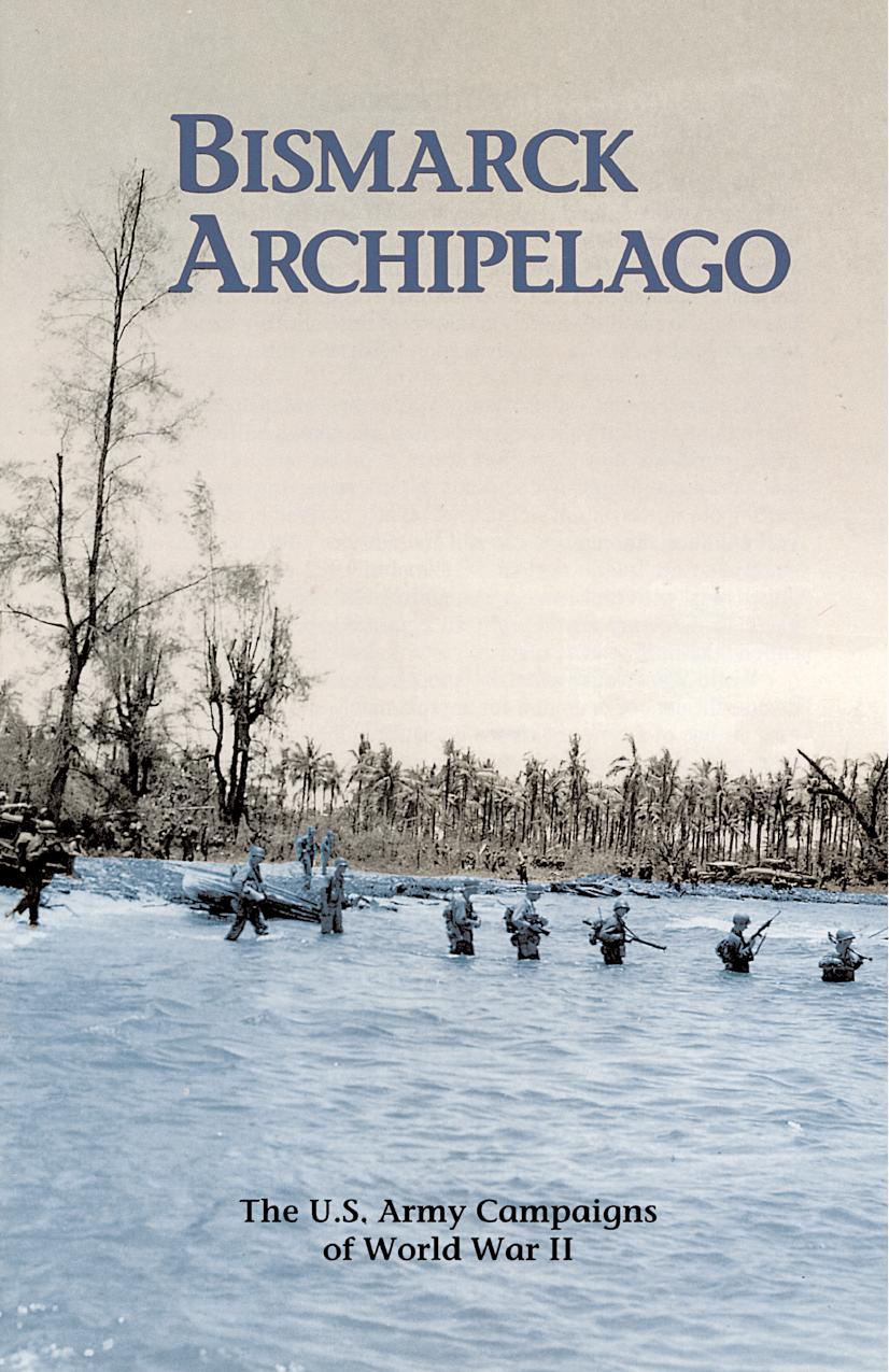 Bismarck Archipelago by Leo P Hirrel; Center of Military History
