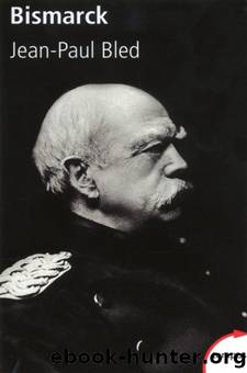 Bismarck by Jean-Paul Bled