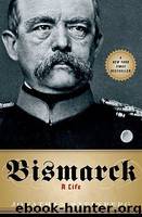Bismarck by Jonathan Steinberg