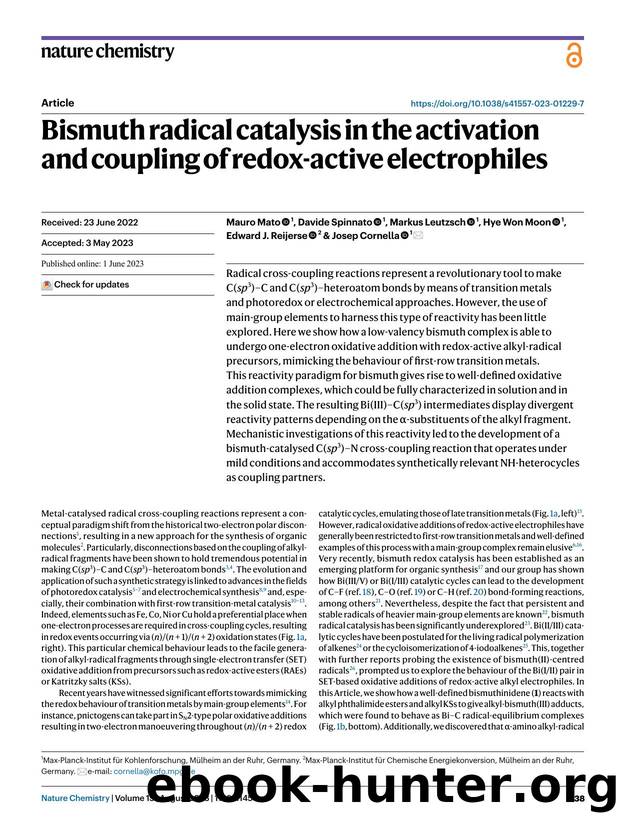 Bismuth radical catalysis in the activation and coupling of redox-active electrophiles by Mauro Mato & Davide Spinnato & Markus Leutzsch & Hye Won Moon & Edward J. Reijerse & Josep Cornella