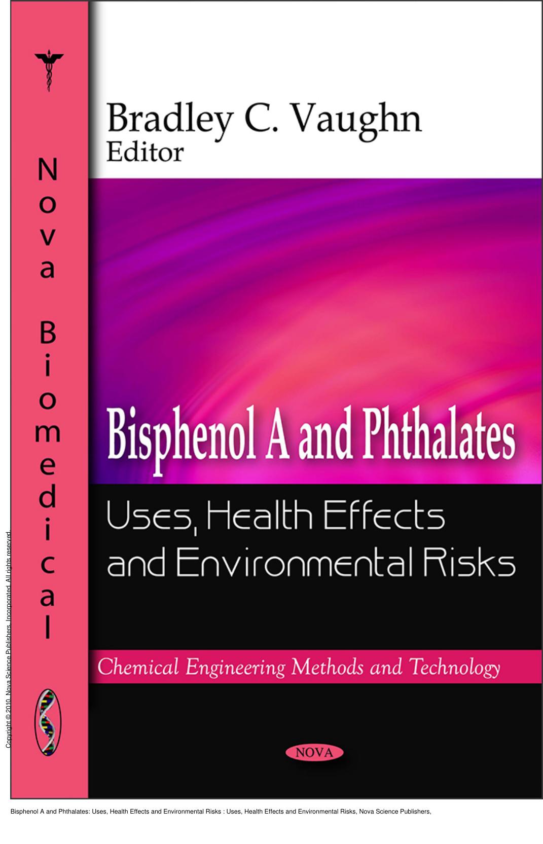 Bisphenol A and Phthalates: Uses, Health Effects and Environmental Risks : Uses, Health Effects and Environmental Risks by Bradley C. Vaughn