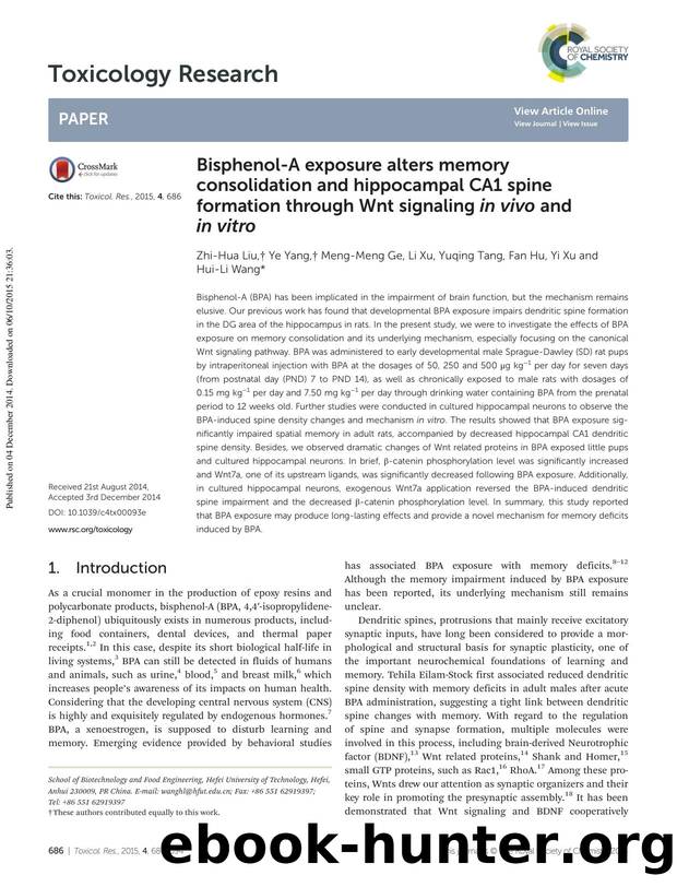 Bisphenol-A exposure alters memory consolidation and hippocampal CA1 spine formation through Wnt signaling in vivo and in vitro by Zhi-Hua Liu Ye Yang Meng-Meng Ge Li Xu Yuqing Tang Fan Hu Yi Xu Hui-Li Wang