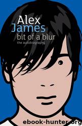 Bit of a Blur by Alex James