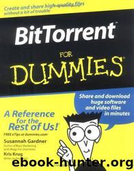 BitTorrent for Dummies by Gardner Susannah;Krug Kris