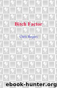 Bitch Factor by Chris Rogers
