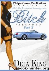 Bitch Reloaded # 4 by Deja King
