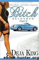 Bitch Series 2: Bitch Reloaded by Joy Deja King