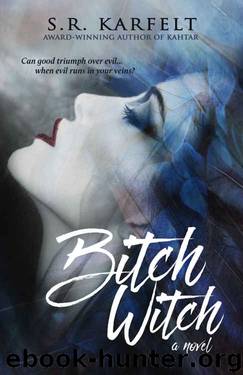 Bitch Witch by S.R. Karfelt